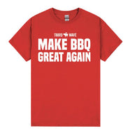 MAKE BBQ GREAT AGAIN T-SHIRT